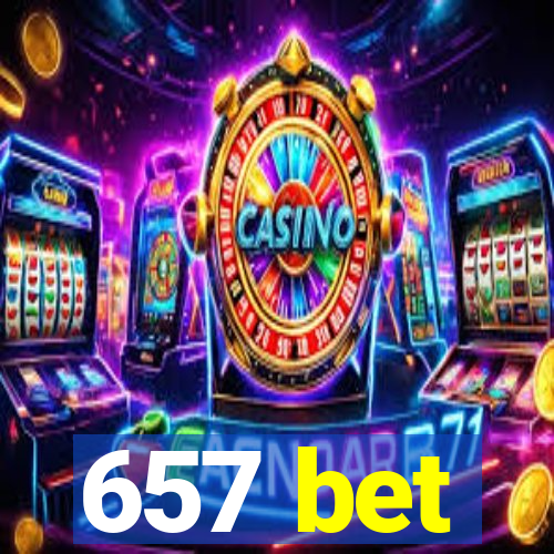 657 bet